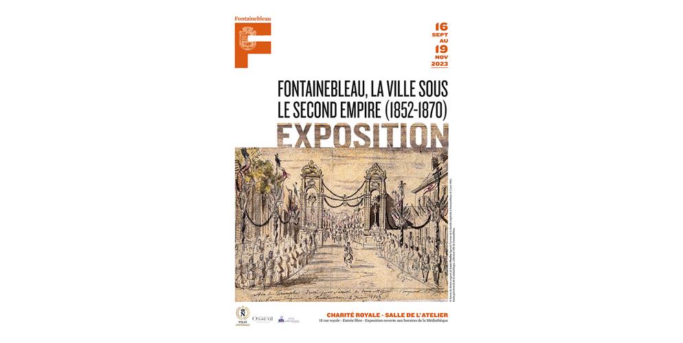 Exposition « Fontainebleau, la ville sous le Second Empire »